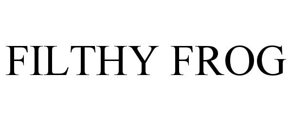 Trademark Logo FILTHY FROG