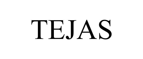 Trademark Logo TEJAS