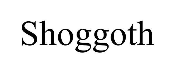 Trademark Logo SHOGGOTH