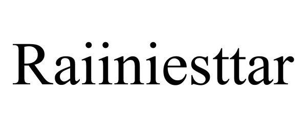 Trademark Logo RAIINIESTTAR