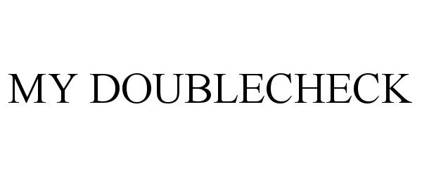 Trademark Logo MY DOUBLECHECK