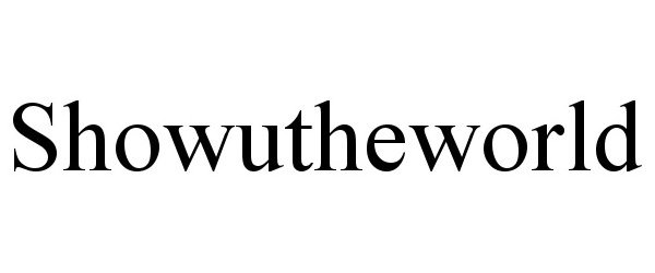 Trademark Logo SHOWUTHEWORLD