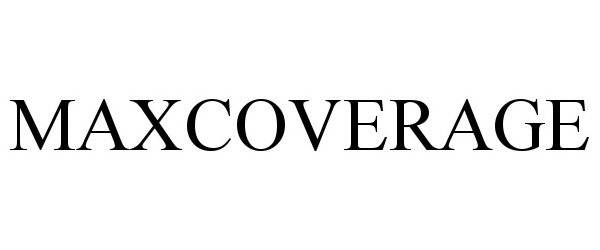 Trademark Logo MAXCOVERAGE
