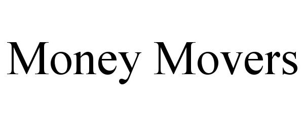 Trademark Logo MONEY MOVERS