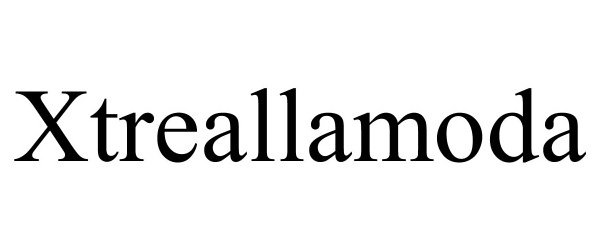 Trademark Logo XTREALLAMODA