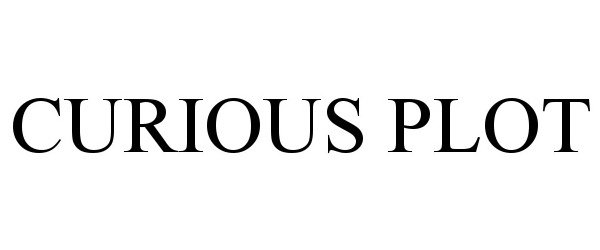 Trademark Logo CURIOUS PLOT