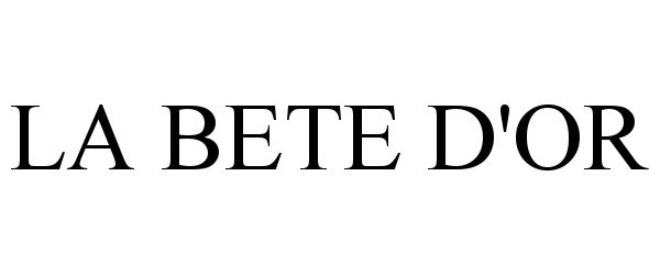 Trademark Logo LA BETE D'OR