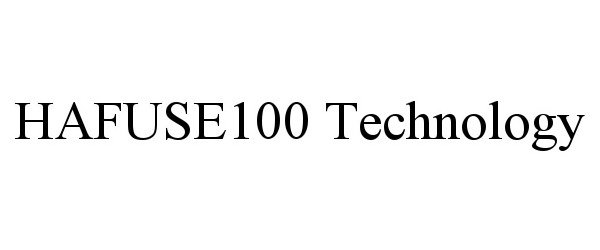  HAFUSE100 TECHNOLOGY