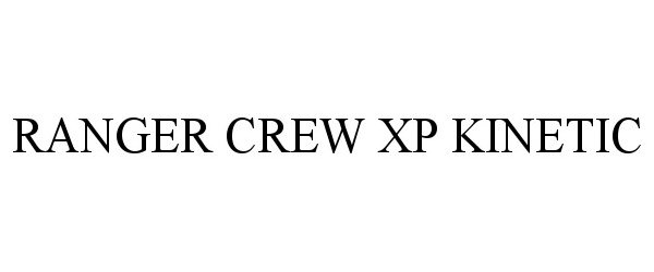  RANGER CREW XP KINETIC