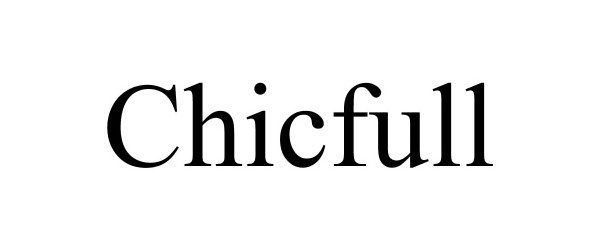 Trademark Logo CHICFULL