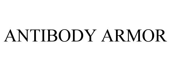 Trademark Logo ANTIBODY ARMOR