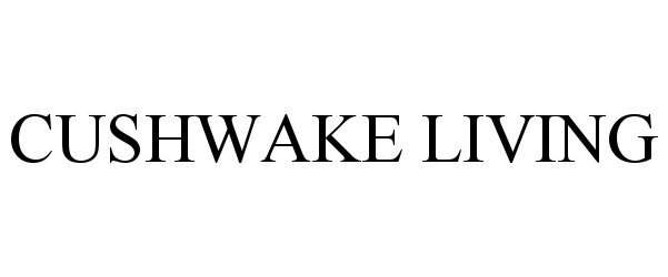  CUSHWAKE LIVING