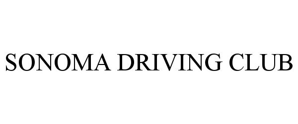 Trademark Logo SONOMA DRIVING CLUB