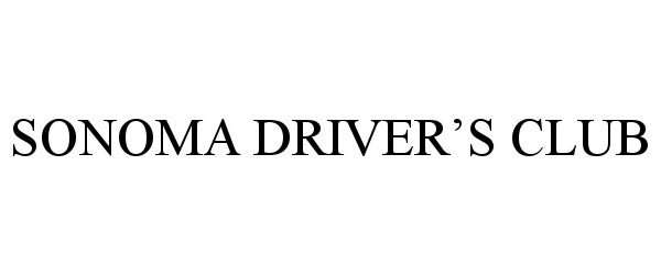 Trademark Logo SONOMA DRIVER'S CLUB