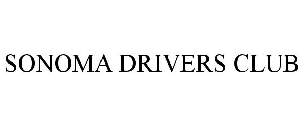 Trademark Logo SONOMA DRIVERS CLUB