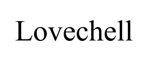 Trademark Logo LOVECHELL