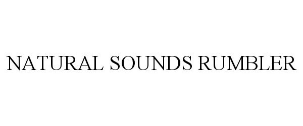  NATURAL SOUNDS RUMBLER