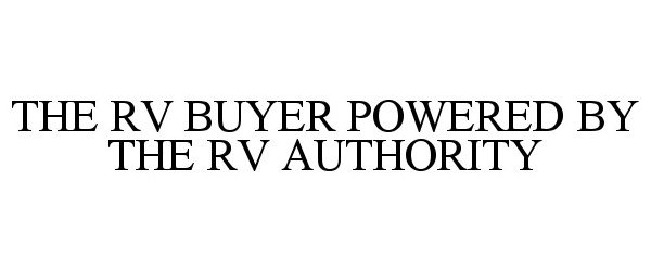  THE RV BUYER POWERED BY THE RV AUTHORITY