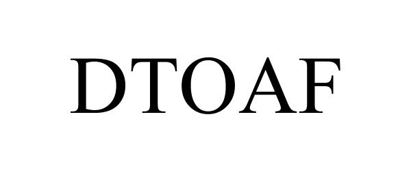 Trademark Logo DTOAF