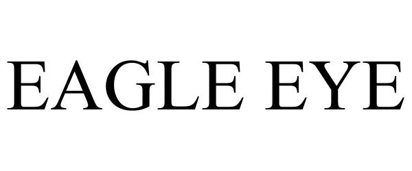 Trademark Logo EAGLE EYE