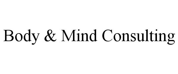  BODY &amp; MIND CONSULTING