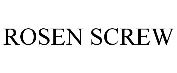 Trademark Logo ROSEN SCREW