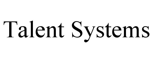  TALENT SYSTEMS
