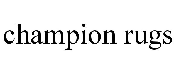  CHAMPION RUGS