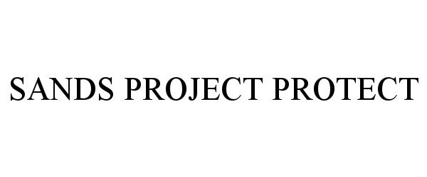  SANDS PROJECT PROTECT