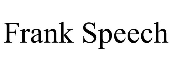 Trademark Logo FRANK SPEECH