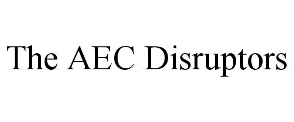  THE AEC DISRUPTORS