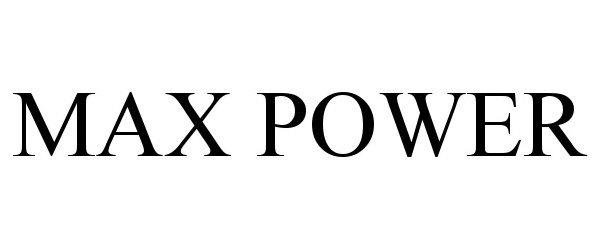 Trademark Logo MAX POWER
