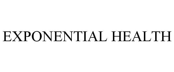 Trademark Logo EXPONENTIAL HEALTH