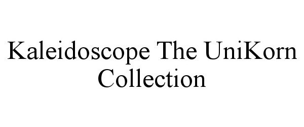 KALEIDOSCOPE THE UNIKORN COLLECTION