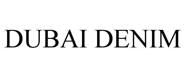 Trademark Logo DUBAI DENIM