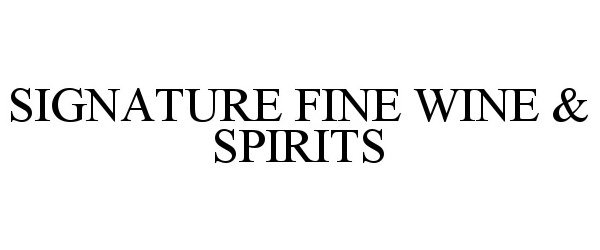  SIGNATURE FINE WINE &amp; SPIRITS