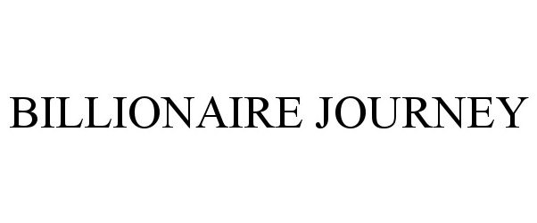 Trademark Logo BILLIONAIRE JOURNEY