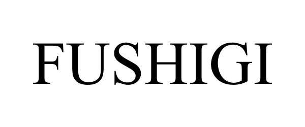 Trademark Logo FUSHIGI