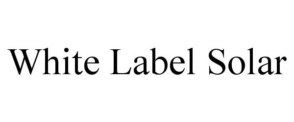  WHITE LABEL SOLAR