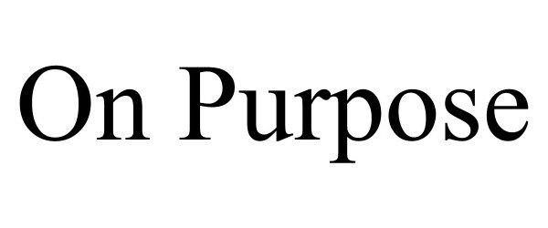 Trademark Logo ON PURPOSE