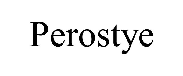Trademark Logo PEROSTYE