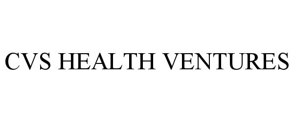 CVS HEALTH VENTURES