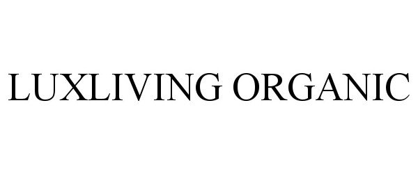  LUXLIVING ORGANIC