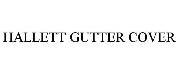  HALLETT GUTTER COVER