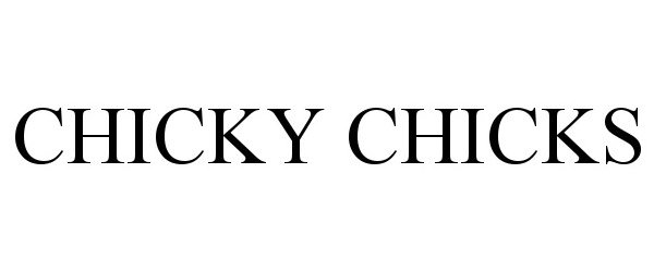 Trademark Logo CHICKY CHICKS