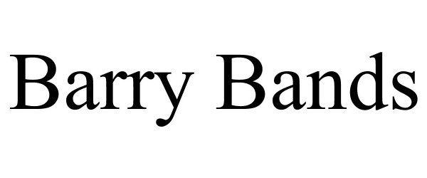 Trademark Logo BARRY BANDS