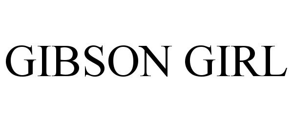 Trademark Logo GIBSON GIRL