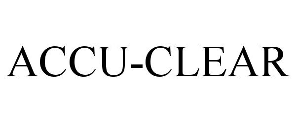 Trademark Logo ACCU-CLEAR