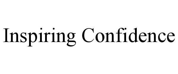 Trademark Logo INSPIRING CONFIDENCE