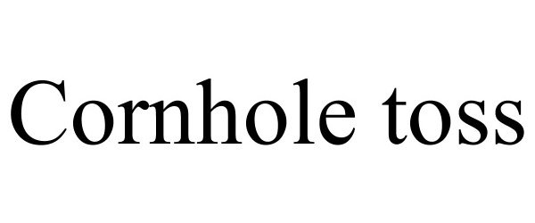Trademark Logo CORNHOLE TOSS
